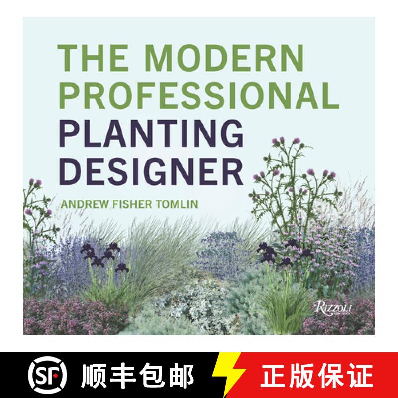 【2-3周达】Modern Professional Planting Designer: Creating Beautiful, Sustainable, Resilient Gardens ... [9780847846771]