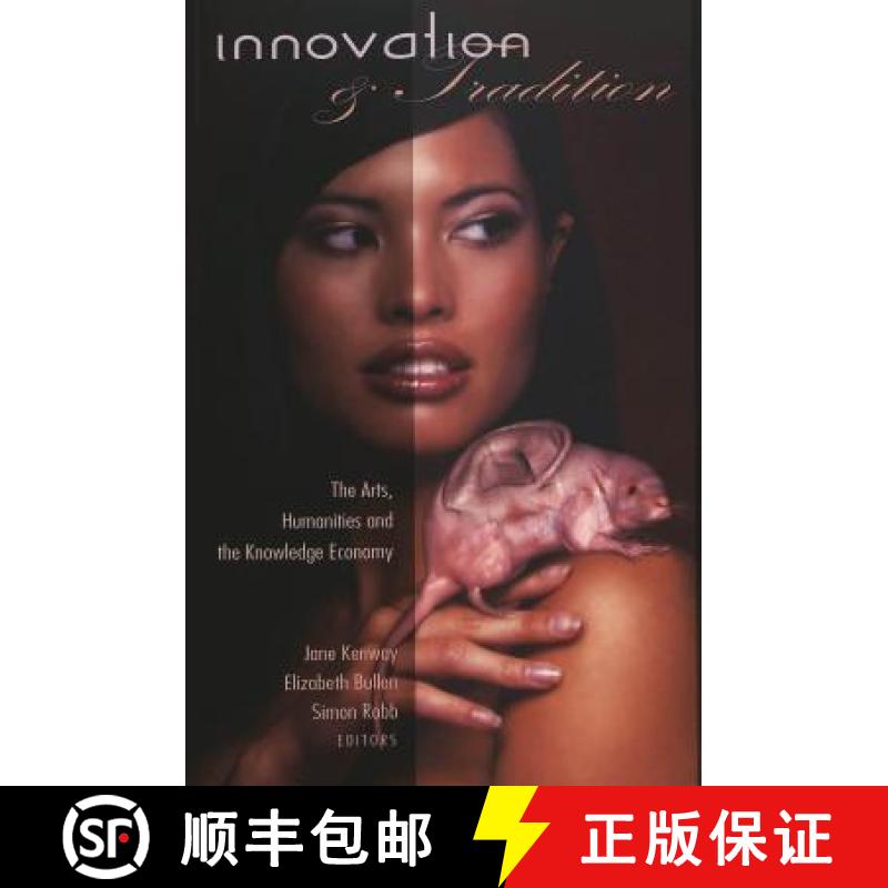 预订 Innovation and Tradition: The Arts, Humanities, and the Knowledge Economy [9780820471402]
