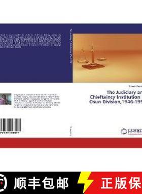 预订 The Judiciary and Chieftaincy Institution in Osun Division,1946-1991 [9783330058507]