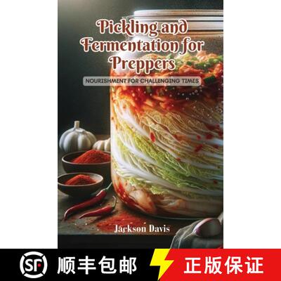 【3-4周达】Pickling and Fermentation for Preppers: Nourishment for challenging times [9798869267153]