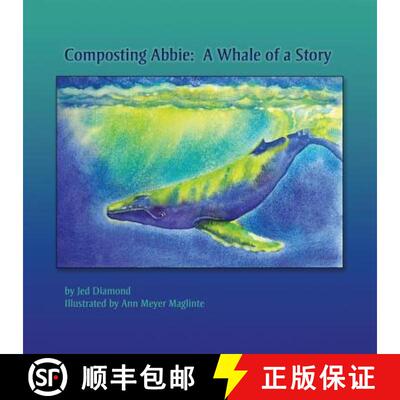 【3-4周达】Composting Abbie: A Whale of a Story [9780911761023]