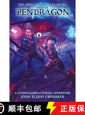 【3-4周达】Tomb of Pendragon: A LitRPG/GameLit Portal Fantasy Series [9781954524071]
