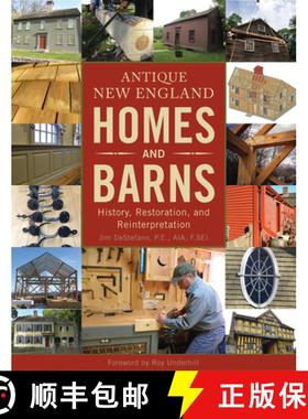 【3-4周达】Antique New England Homes and Barns: History, Restoration, and Reinterpretation: History, ... [9780764353536]