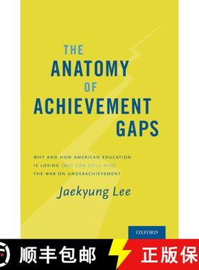 【3-4周达】The Anatomy of Achievement Gaps: Why and How American Education is Losing (but can still W... [9780190217648]