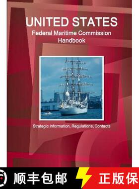 【3-4周达】US Federal Maritime Commission Handbook - Strategic Information, Regulations, Contacts [9781438754352]