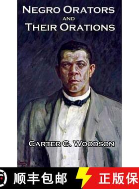 【3-4周达】Negro Orators And Their Orations [9781515421719]