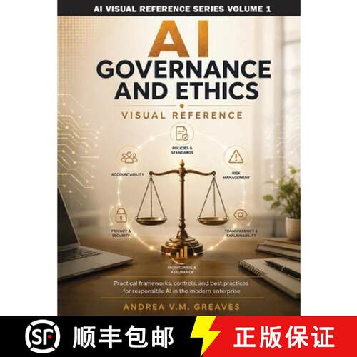 【3-4周达】AI Governance and Ethics Visual Reference : A Practical Guide to AI Policy, Risk, and Comp... [9798901489253]