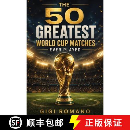 【3-4周达】The 50 Greatest World Cup Matches Ever Played [9798901944882]