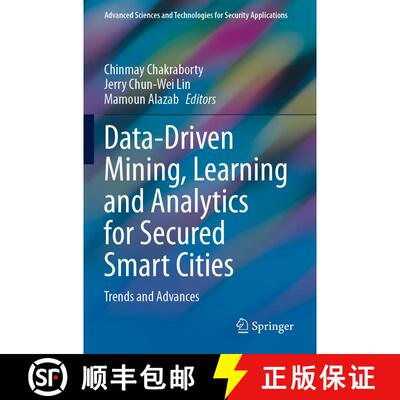 【3-4周达】Data-Driven Mining, Learning and Analytics for Secured Smart Cities : Trends and Advances [9783030721411]