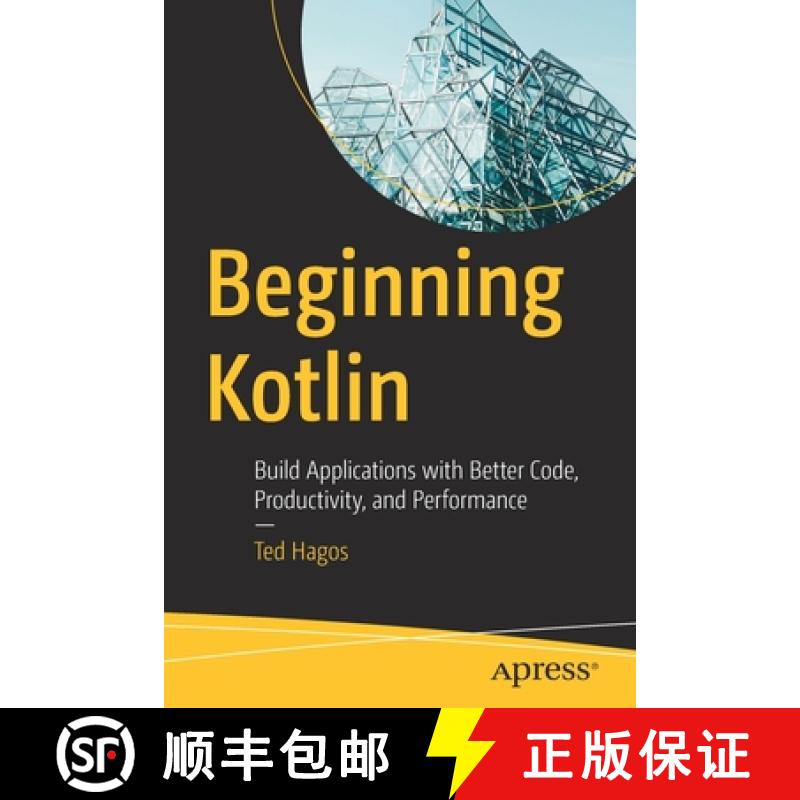 【4周达】Beginning Kotlin : Build Applications with Better Code, Productivity, and Performance [9781484286975]