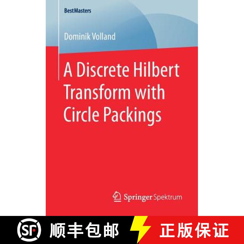 【3-4周达】A Discrete Hilbert Transform with Circle Packings [9783658204563]