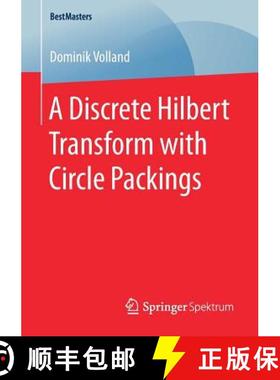 【3-4周达】A Discrete Hilbert Transform with Circle Packings (1st ed. 2017) (1st ed. 2017) [9783658204563]