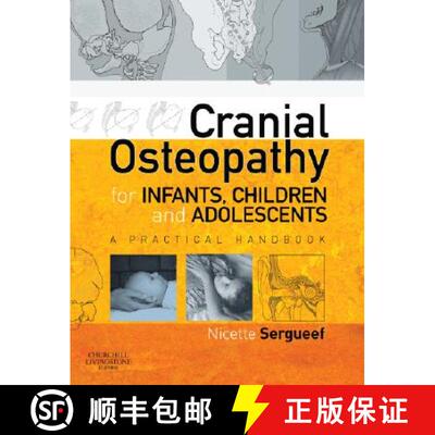 【3-4周达】Cranial Osteopathy for Infants, Children and Adolescents: A Practical Handbook [9780443103520]