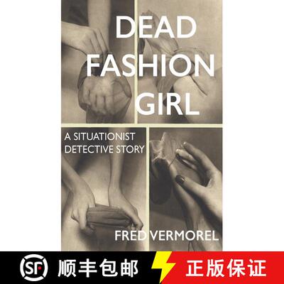 【3-4周达】Dead Fashion Girl - A Situationist Detective Story: A Situationist Detective Story [9781907222719]