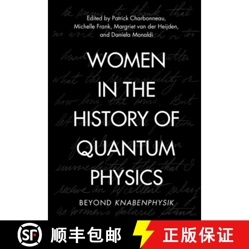 【3-4周达】Women in the History of Quantum Physics: Beyond Knabenphysik [9781009535830]