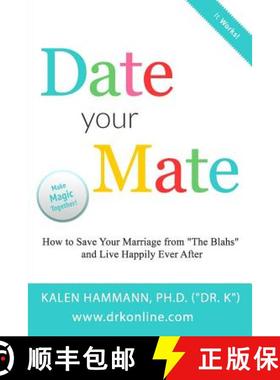 预订 Date Your Mate: How to Save Your Marriage from The Blahs and Live Happily Ever After [9781890002206]