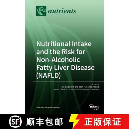 【3-4周达】Nutritional Intake and the Risk for Non-Alcoholic Fatty Liver Disease (NAFLD) [9783038975984]