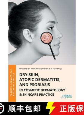 【3-4周达】Dry Skin, Atopic Dermatitis, and Psoriasis in Cosmetic Dermatology & Skincare Practice [9781970196467]