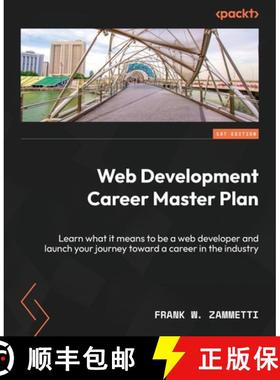 预订 Web Development Career Master Plan: Learn what it means to be a web developer and launch your jo... [9781803247083]
