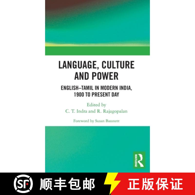 【3-4周达】Language, Culture and Power: English�Tamil in Modern India, 1900 to Present Day [9781138289222]