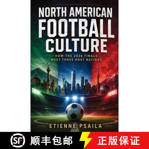 【3-4周达】North American Football Culture : How the 2026 Finals Meet Three Host Nations [9798901945988]