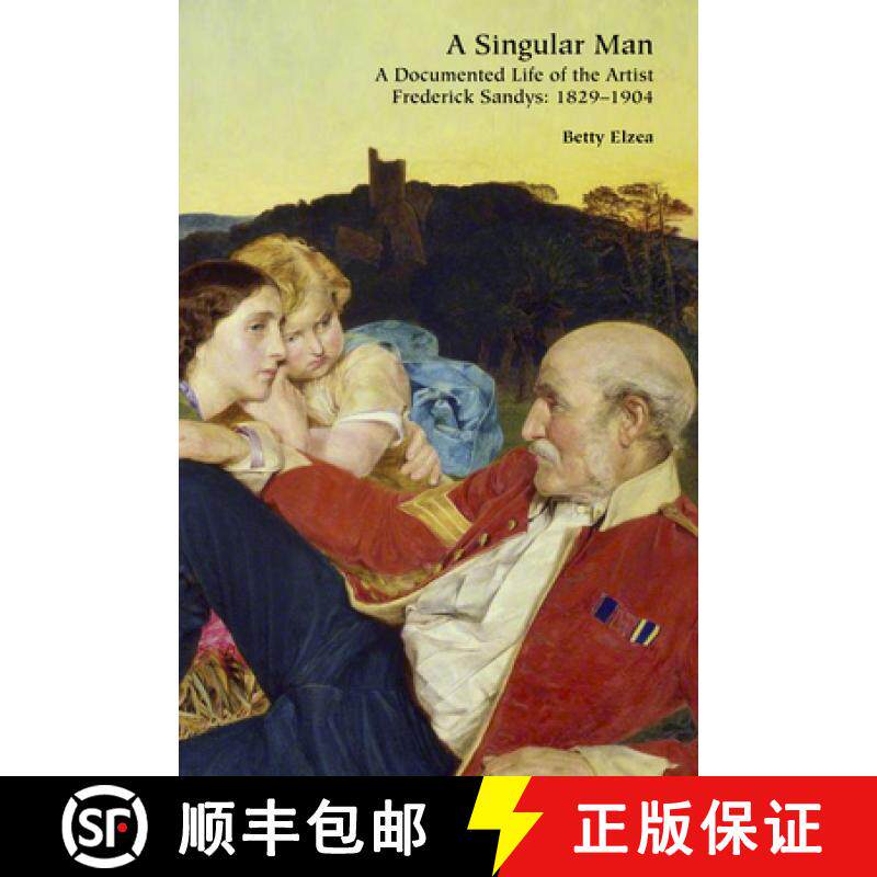 【3-4周达】A Singular Man: A Documented Life of the Artist Frederick Sandys: 1829-1904 [9781838395391]