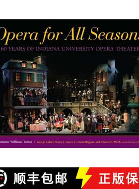 【3-4周达】Opera for All Seasons: 60 Years of Indiana University Opera Theater [9780253353405]