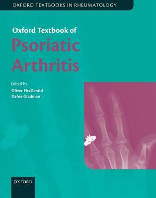 【4周达】牛津银屑病关节炎教科书 Oxford Textbook of Psoriatic Arthritis [9780198737582]