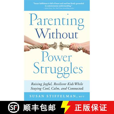 【3-4周达】Parenting Without Power Struggles: Raising Joyful, Resilient Kids While Staying Cool, Calm... [9781451667660]