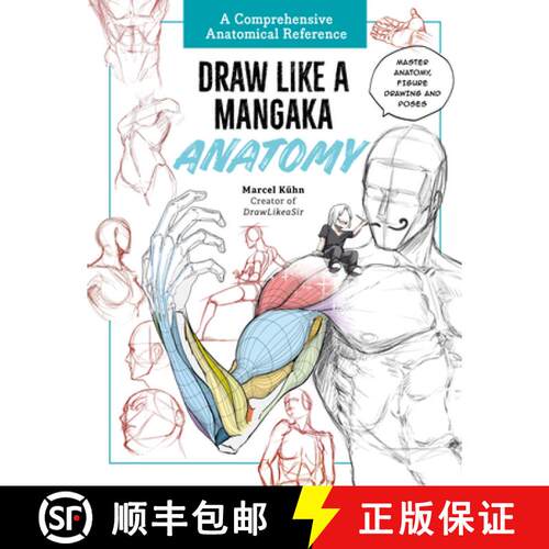 【3-4周达】Draw Like a Mangaka: Anatomy : A Comprehensive Anatomical Reference - Master Anatomy, Figu... [9781577157137]