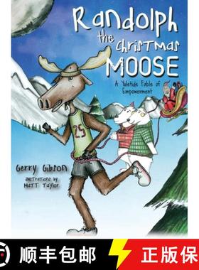 【3-4周达】Randolph the Christmas Moose: A Yuletide Fable of Empowerment [9781615995004]