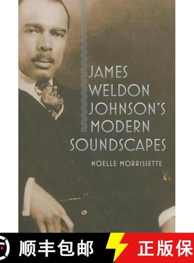【3-4周达】James Weldon Johnson's Modern Soundscapes [9781609381585]