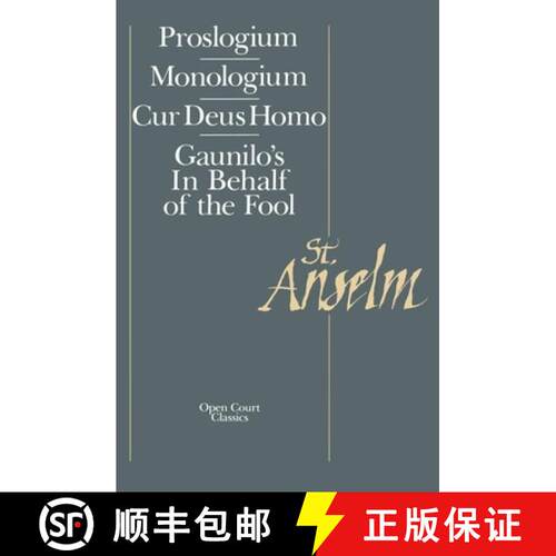 【3-4周达】Basic Writings : Proslogium, Mologium, Gaunilo's In Behalf of the Fool, Cur Deus Homo [9780875481098]