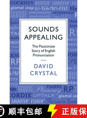 【3-4周达】Sounds Appealing: The Passionate Story of English Pronunciation [9781781256107]