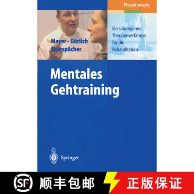 【3-4周达】Mentales Gehtraining : Ein salutogenes Therapieverfahren für die Rehabilitation [9783540435235]