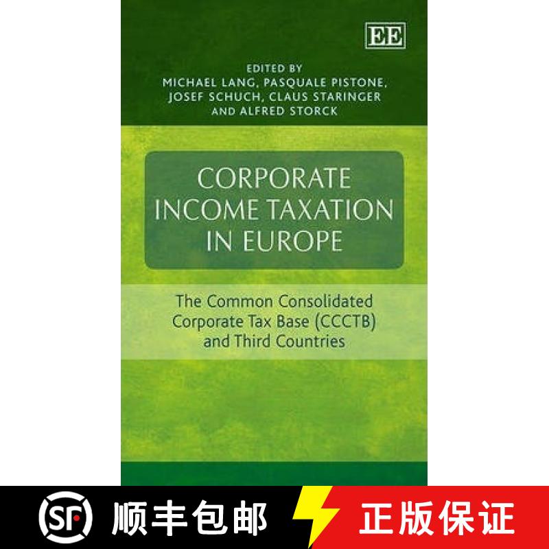 【3-4周达】Corporate Income Taxation in Europe: The Common Consolidated Corporate Tax Base (CCCTB) an... [9781782545415]