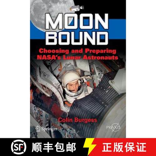 【3-4周达】Moon Bound: Choosing and Preparing Nasa's Lunar Astronauts [9781461438540]