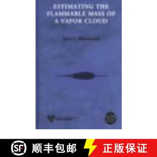 【3-4周达】Estimating The Flammable Mass Of A Vapor Cloud (A Ccps Concept Book) [Wiley化学工程] [9780816907786]