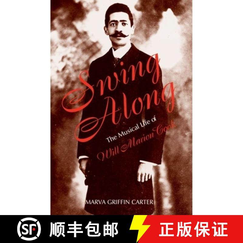【3-4周达】Swing Along: The Musical Life of Will Marion Cook [9780195108910]