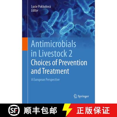 【3-4周达】Antimicrobials in Livestock 2: Choices of Prevention and Treatment: A European Perspective [9783031608063]