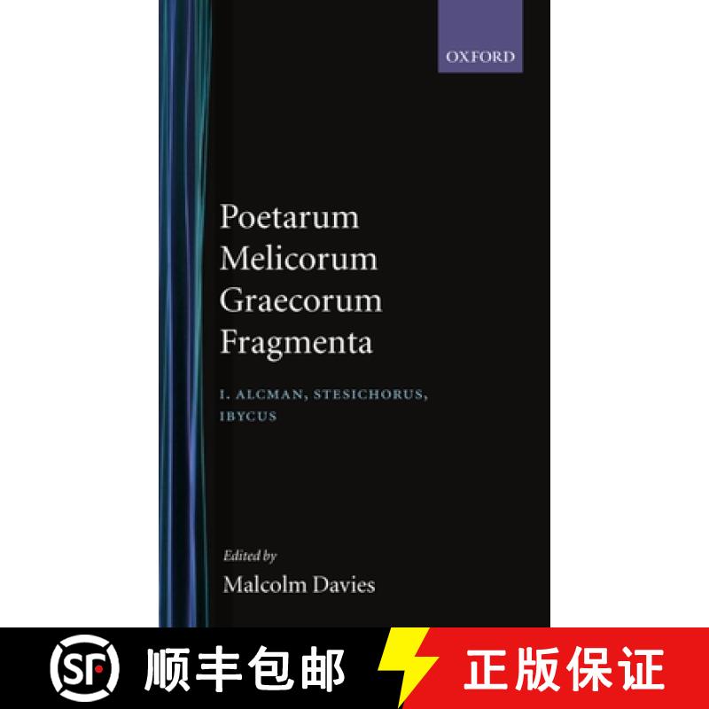 【4周达】Poetarum Melicorum Graecorum Fragmenta: Volume I: Alcman, Stesichorus, Ibycus: Post D. L. Page [9780198140467]