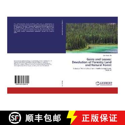 预订 Gains and Losses: Devolution of Forestry Land and Natural Forest [9783330323018]
