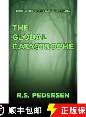 【3-4周达】The Global Catastrophe: Book Three of The Nahanni Trilogy [9781068999321]