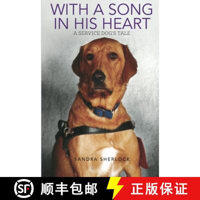 【3-4周达】With A Song In His Heart: A Service Dog's Tale [9798989956906]
