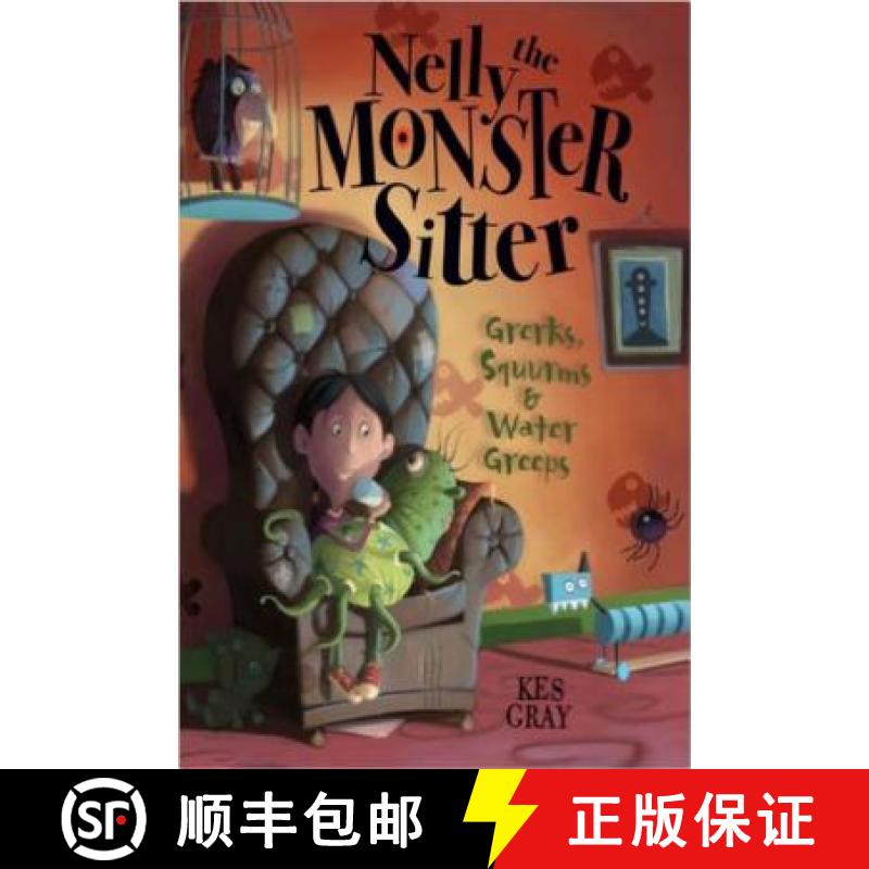 【3-4周达】Nelly the Monster Sitter : Grerks, Squurms & Water Greeps [9781595142597]