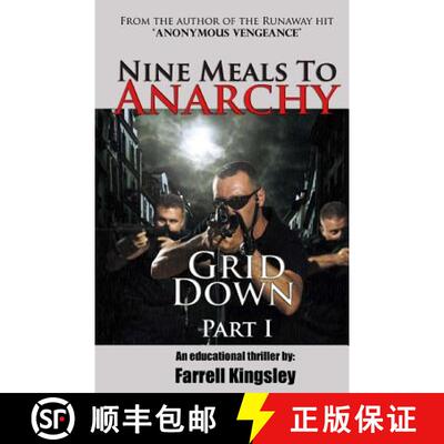 【3-4周达】Nine Meals To Anarchy: Grid Down: A Preppers Educational Thriller! (Book 2) [9780990564430]