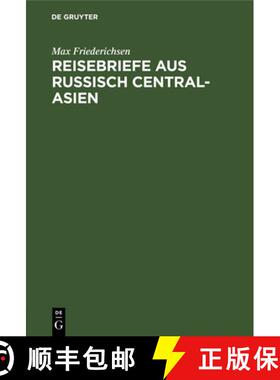 预订 Reisebriefe aus Russisch Central-Asien [9783111230801]