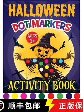 【3-4周达】Halloween Dot Marker Activity Book for Kids: Dot Markers Activity Book for Boys and Girls [9787859387872]