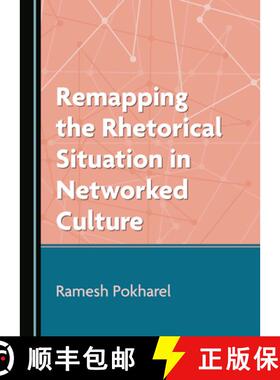 预订 Remapping the Rhetorical Situation in Networked Culture [9781527570023]