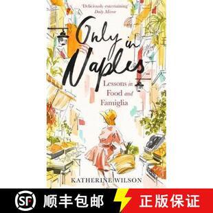 【3-4周达】Only in Naples: Lessons in Food and Famiglia from My Italian Mother-in-Law [9780349006321]